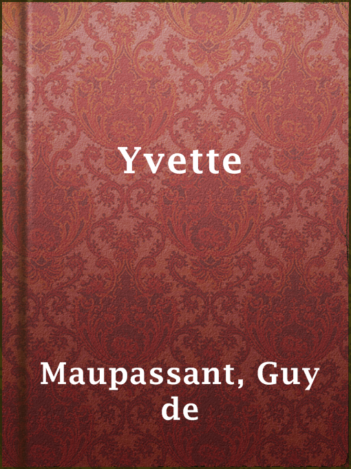 Title details for Yvette by Guy de Maupassant - Available